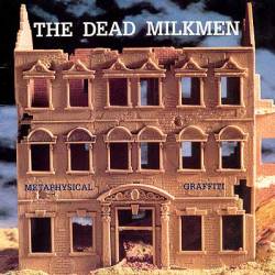The Dead Milkmen : Metaphysical Graffiti